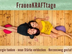 FrauenKRAFTtage Retreat in Oberösterreich, 4 Tage Energie tanken, neue Stärke entdecken & Herzensweg gestalten