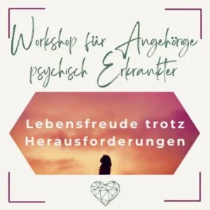 Workshop für Angehörige psychisch Erkrankter